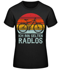 Ich bin selten Radlos · Frauen Basic T-Shirt