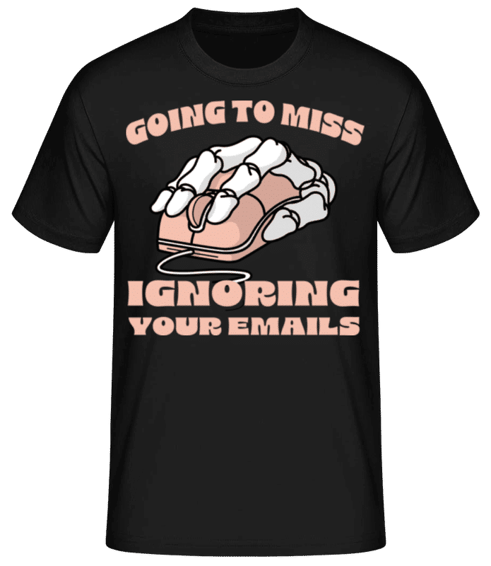 Vorschau: Ignoring Your Emails - Männer Basic T-Shirt - Schwarz - Vorne
