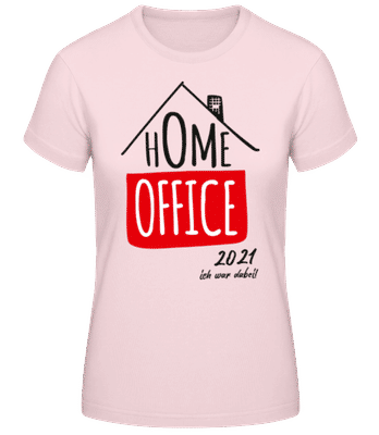 Home Office 2021 - Frauen Basic T-Shirt - Rosa - Vorne