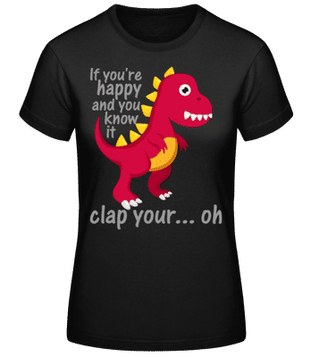 T-Rex Clap You Hands - Frauen Basic T-Shirt - Schwarz - Vorne