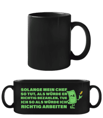 So Tun Als Ob Man Arbeitet · Schwarze Tasse