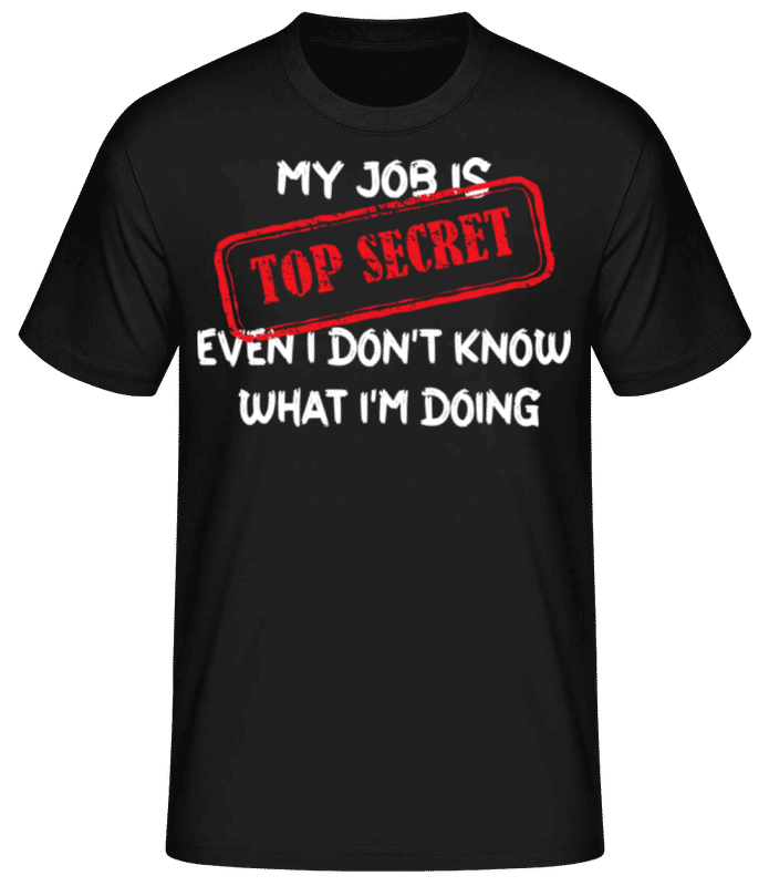 Vorschau: My Job Is Top Secret - Männer Basic T-Shirt - Schwarz - Vorne