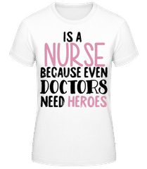 Nurses Heroes · T-shirt standard Femme