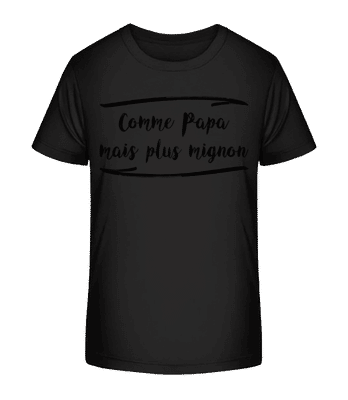 Comme Papa Mais Mignon - T-shirt bio Enfant Stanley Stella 2.0 - Noir - Devant