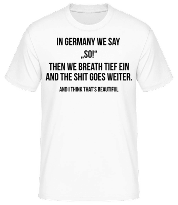 In Germany We Say So - Männer Basic T-Shirt - Weiß - Vorne