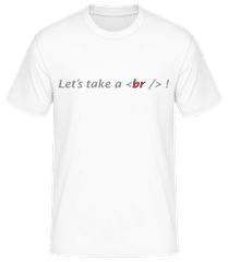 Let's Take A Break · Männer T-Shirt B&C