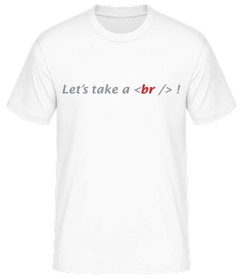 Let's Take A Break - Männer Basic T-Shirt - Weiß - Vorne