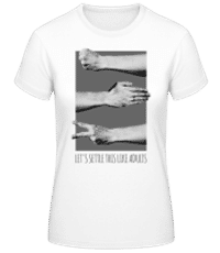 Let's Settle This Like Adults - Frauen Basic T-Shirt - Weiß - Vorne
