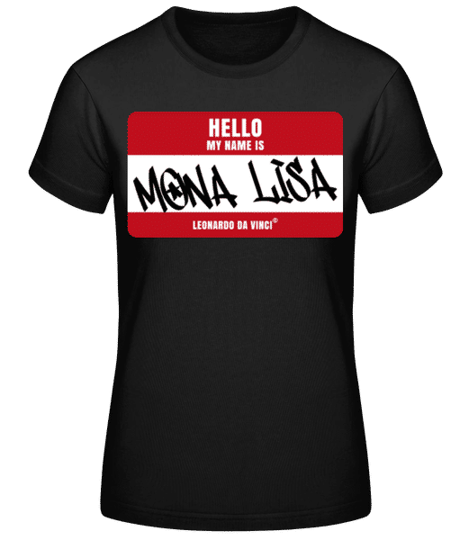 Hello My Name Is Mona Lisa · T-shirt standard Femme