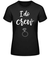 I Do Crew Ring · Frauen Basic T-Shirt