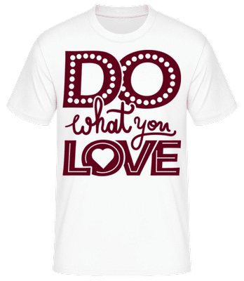 Do What You Love Dark Red - T-shirt standard Homme - Blanc - Devant