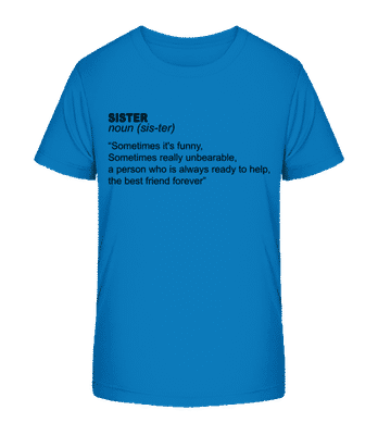 Sister Definition - Kid's Organic T-Shirt Stanley Stella 2.0 - Royal blue - Front
