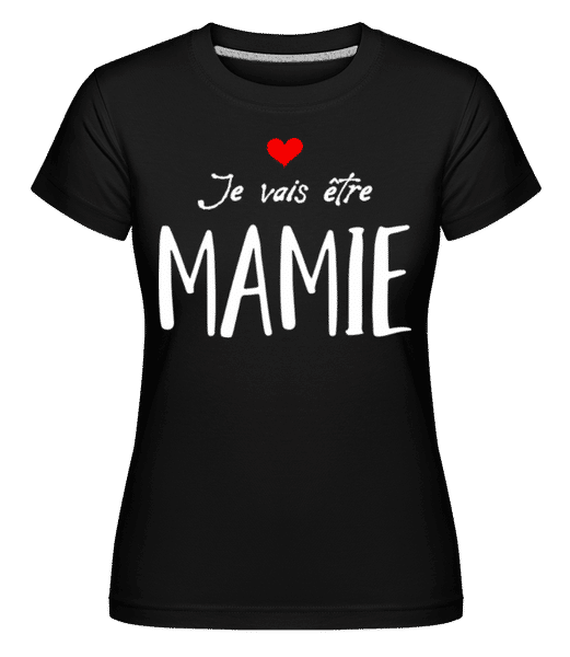 Aperçu: Je Vais Être Mamie -  T-shirt Shirtinator femme - Noir - Devant