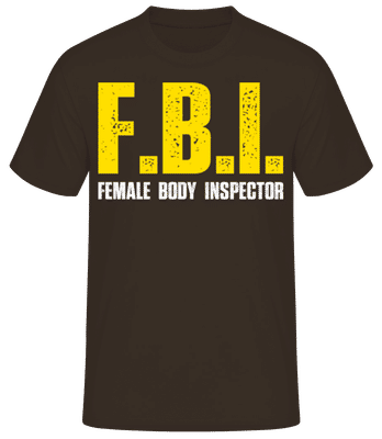 FBI Female Body Inspector - T-shirt standard Homme - Marron - Devant