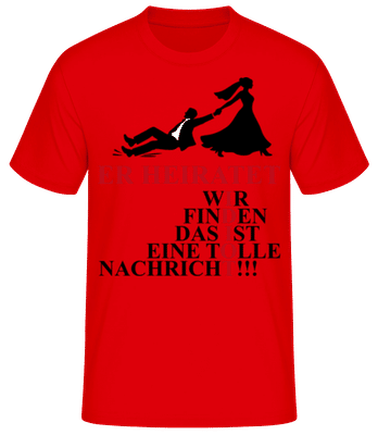Der Idiot Heiratet Nachricht JGA - Männer Basic T-Shirt - Rot - Vorne