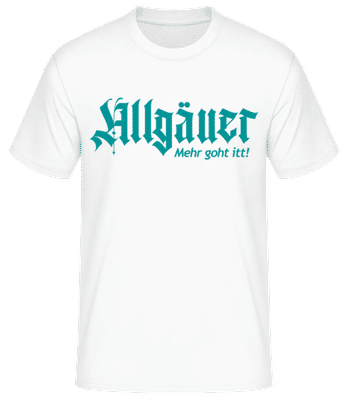 Allgaeuer Mehr Goht Itt - Männer Basic T-Shirt - Weiß - Vorne