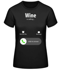 Wine Is Calling · Frauen Basic T-Shirt