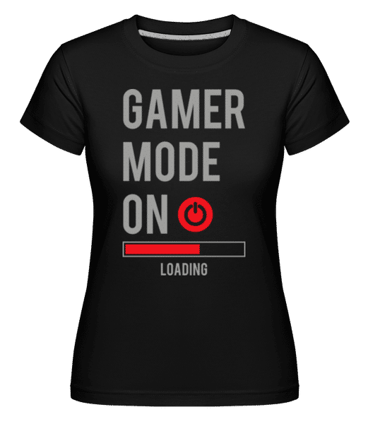 Aperçu: Gamer Mode On -  T-shirt Shirtinator femme - Noir - Devant