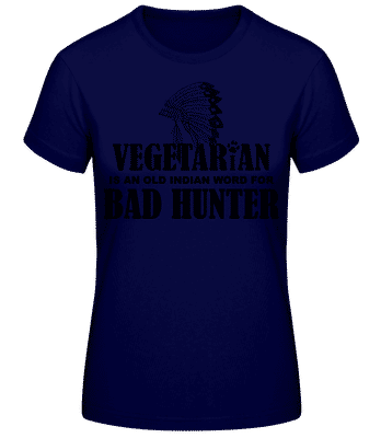 Vegetarian Bad Hunter Indian - Women's B&C T-Shirt - Navy - Front