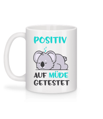 Positiv Auf Müde Getestet - Tasse - Weiß - Hinten
