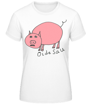 Oide Sau - Frauen T-Shirt B&C - Weiß - Vorne