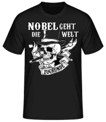 Nobel Geht Die Welt Zugrunde · Männer Basic T-Shirt