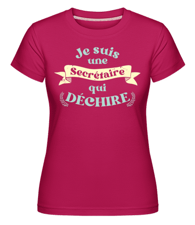 Je Suis Une Secrétaire Qui Déchire -  T-shirt Shirtinator femme - Magenta - Devant
