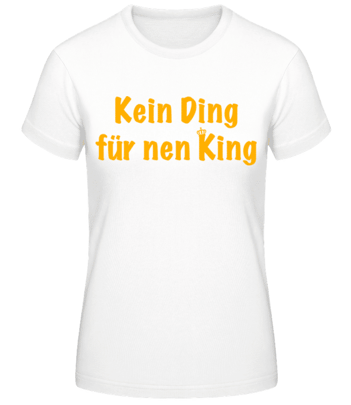 Vorschau: Kein Ding Für Nen King - Frauen T-Shirt B&C - Weiß - Vorne