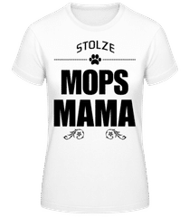 Stolze Mops Mama · Frauen Basic T-Shirt