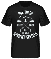 Nur Wo Du Zu Fuß Warst · Männer Basic T-Shirt