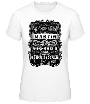 Man Nennt Mich Martin - Frauen T-Shirt B&C - Weiß - Vorne
