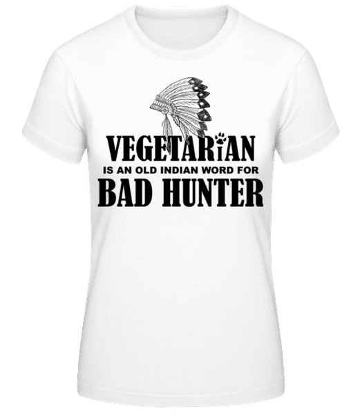 Aperçu: Vegetarian Bad Hunter Indian - T-shirt femme B&C - Blanc - Devant