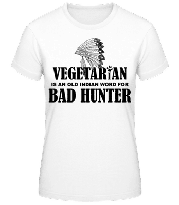 Vegetarian Bad Hunter Indian - T-shirt femme B&C - Blanc - Devant