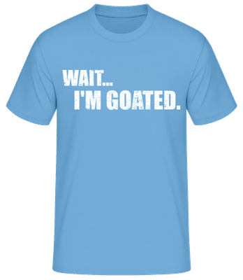 Wait I'm Goated - Men's B&C T-Shirt - Light blue - Front