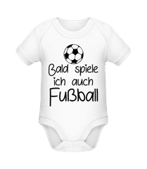 Bald Spiele Ich Fußball · Baby Bio Strampler