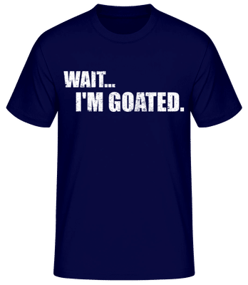 Wait I'm Goated - Men's B&C T-Shirt - Navy - Front