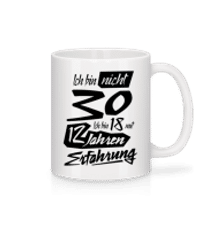 18 Mit 12 Jahren Erfahrung - Tasse - Weiß - Vorne