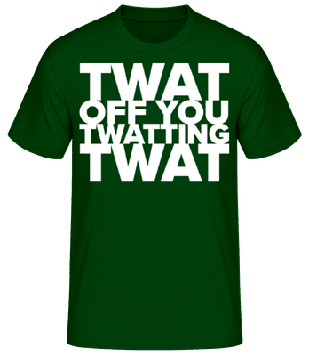 Twat British Slang Funny - Pánske basic tričko - Bottle green - Predné