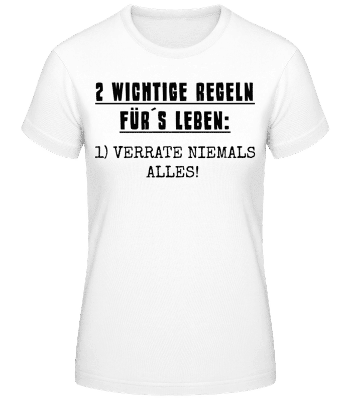 Vorschau: Verrate Niemals Alles - Frauen T-Shirt B&C - Weiß - Vorne