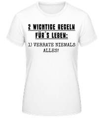 Verrate Niemals Alles · Frauen T-Shirt B&C