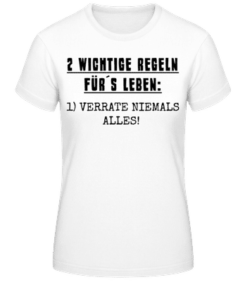 Verrate Niemals Alles - Frauen T-Shirt B&C - Weiß - Vorne