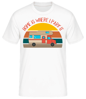 Home Is Where I Park It - Männer Basic T-Shirt - Weiß - Vorne