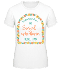 Ruhe Bewahren Sozialarbeiterin Regelt · Frauen Basic T-Shirt