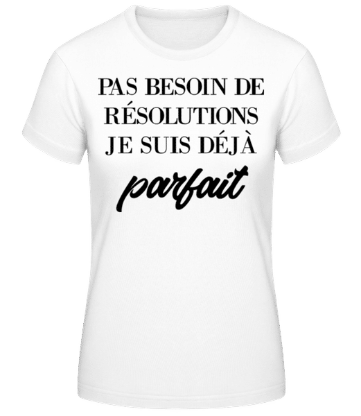 Aperçu: Je Suis Déjà Parfait - T-shirt femme B&C - Blanc - Devant