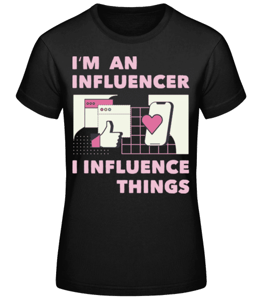 Aperçu: I Influence Things - T-shirt standard Femme - Noir - Devant