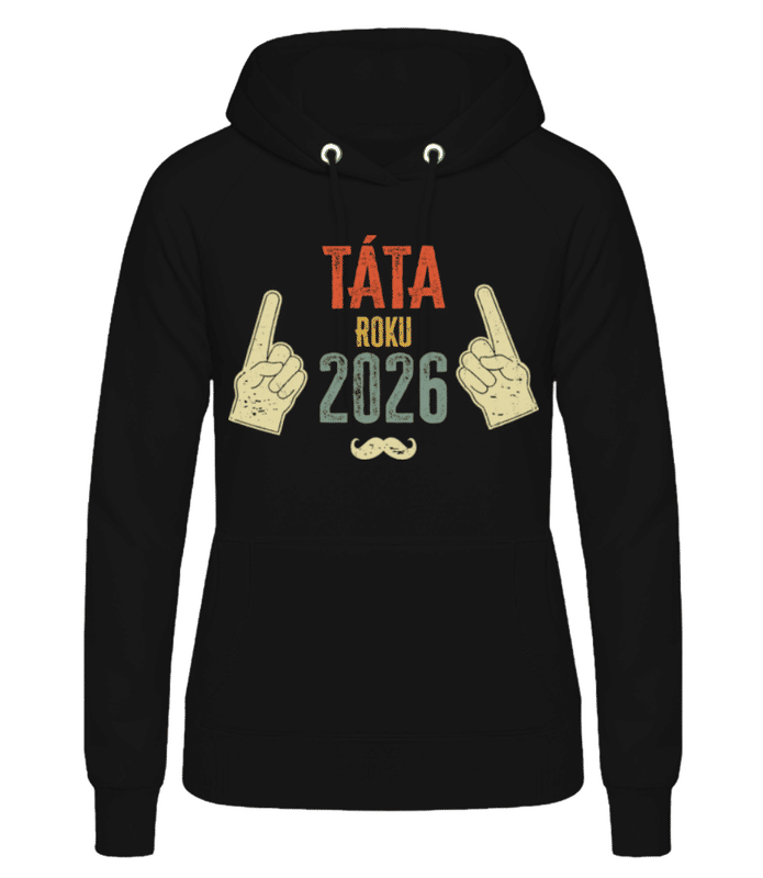 Náhled: Táta Roku 2026 - Dámská basic mikina s kapucí - Černá - Napřed