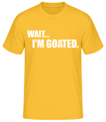 Wait I'm Goated - Männer T-Shirt B&C - Goldgelb - Vorne