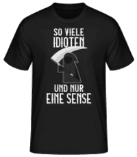 So Viele Idioten Nur Eine Sense - Männer Basic T-Shirt - Schwarz - Vorne