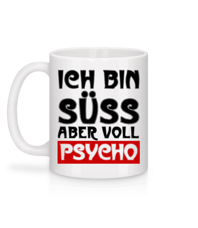 Vorschau: Ich Bin Süß Aber Voll Psycho - Tasse - Weiß - Hinten