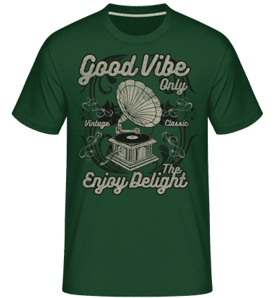 Good Vibe Only -  T-Shirt Shirtinator homme - Vert bouteille - Devant